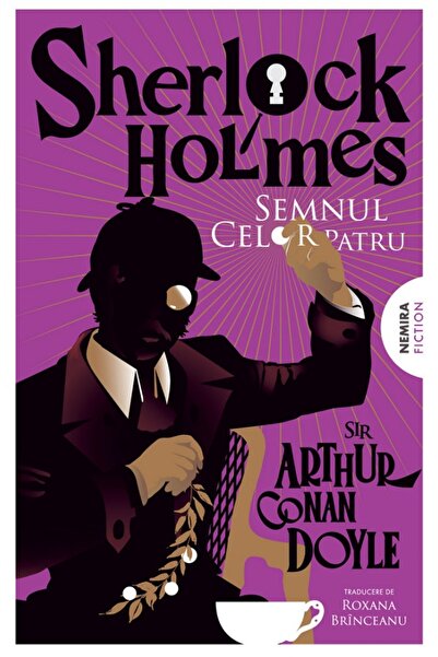 Nemira Semnul celor patru. Seria Sherlock Holmes - Sir Arthur Conan Doyle