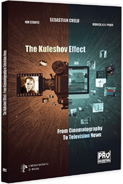 Pro Universitaria The Kuleshov Effect. From Cinematography to Television News...