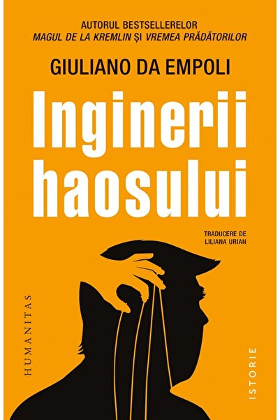 Humanitas Inginerii haosului - Giuliano da Empoli