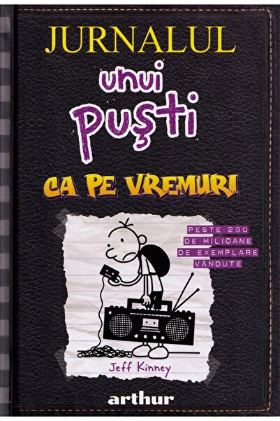 Grupul Editorial Art Jurnalul unui pusti Vol.10: Ca pe vremuri - Jeff Kinney