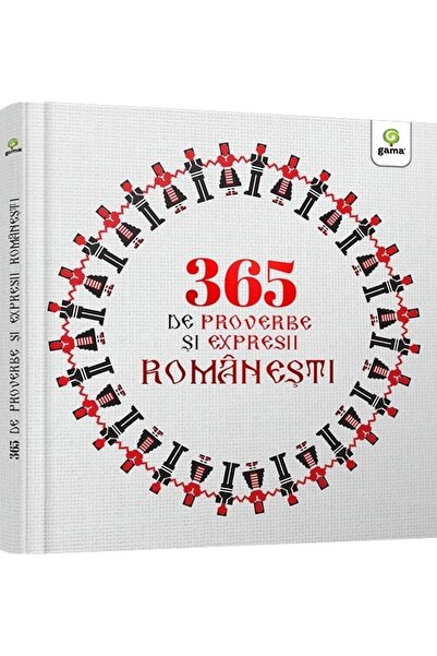 Gama 365 de proverbe si expresii romanesti ilustrate