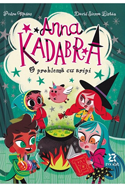 ZYX BOOKS Anna Kadabra Vol.2: O problema cu aripi - Pedro Manas