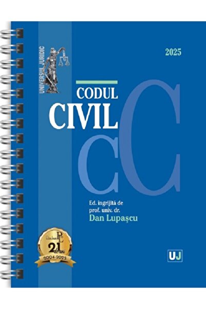 Universul Juridic Codul civil Ianuarie 2025 Ed. Spiralata - Dan Lupascu