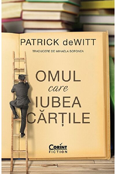 Corint Omul care iubea cartile - Patrick deWitt