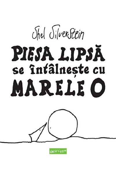 Grupul Editorial Art Piesa lipsa se intalneste cu Marele O - Shel Silverstein