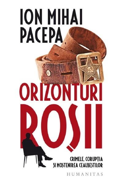 Humanitas Orizonturi rosii - Ion Mihai Pacepa
