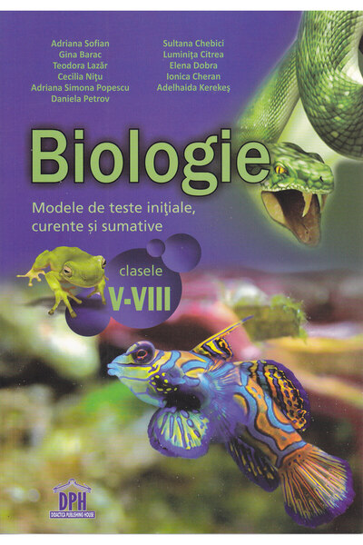 Didactica Publishing House Biologie Cls 5-8 modele de teste initiale, Curente...