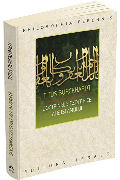 HERALD Doctrinele ezoterice ale islamului - Titus Burckhardt