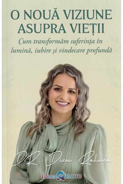 QUARTO O noua viziune asupra vietii - Raluca Dicu