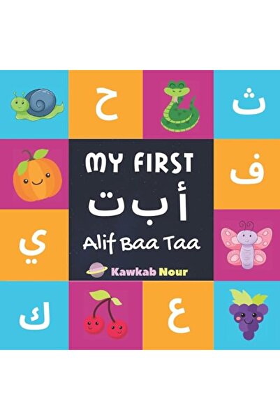 GENERAL My First Alif Baa Taa: Arabic Language Alphabet Book For Babies, Todd...