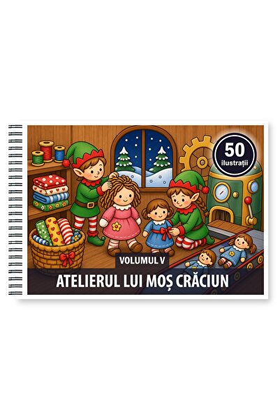 Legendary Gifts Carte de colorat, 50 de ilustrații Atelierul lui Mos Craciun ...