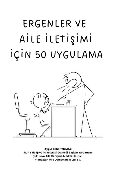 Ergenlik Süreci Aile İletişimi ve Çatışması için 50 Uygulama Defteri