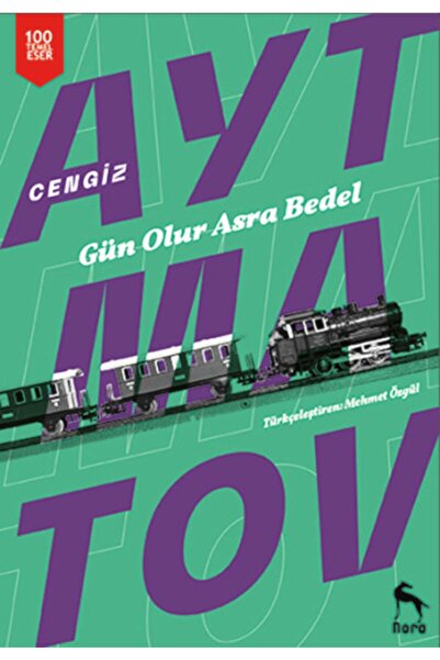 Nora Kitap NORA / GÜN OLUR ASRA BEDEL / CENGİZ AYTMATOV