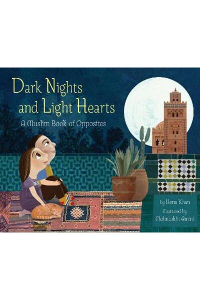 Chronicle Books Dark Nights and Light Hearts: A Muslim Book of Opposites