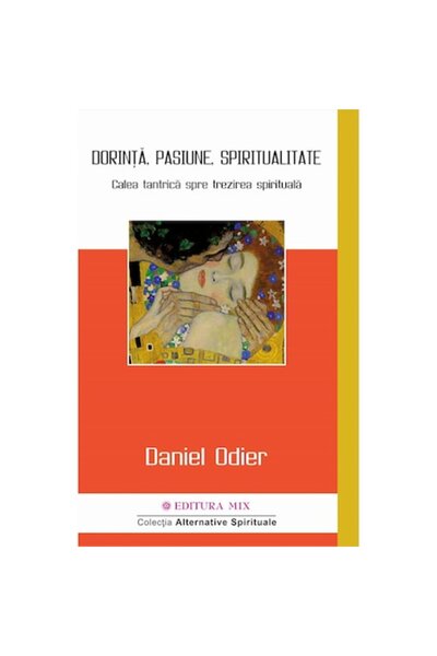 Mix Dorință, pasiune, spiritualitate - Daniel Odier