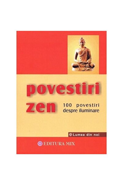 Mix Povești Zen - 100 de povești despre iluminare