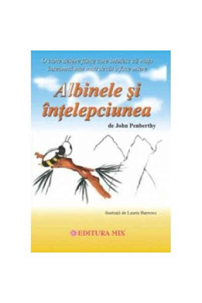 Editura Mix Albinele si intelepciunea - John Penberthy