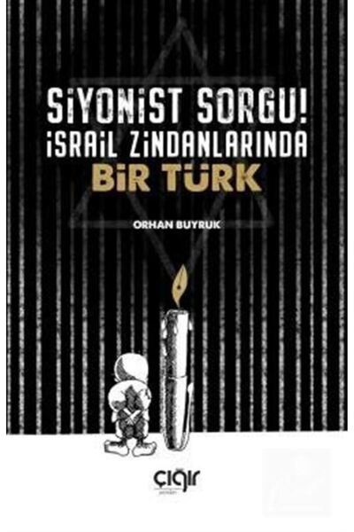 Çığır Yayınları Siyonist Sorgu! & İsrail Zindanlarında Bir Türk