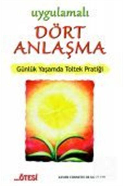 Ötesi Yayıncılık Uygulamalı Dört Anlaşma