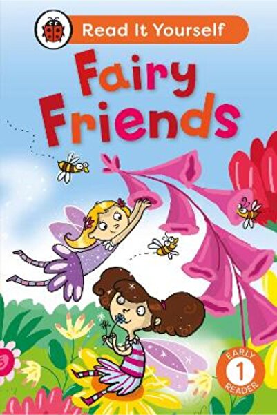 ladybird Fairy Friends: Read It Yourself - Level 1 Early Reader
