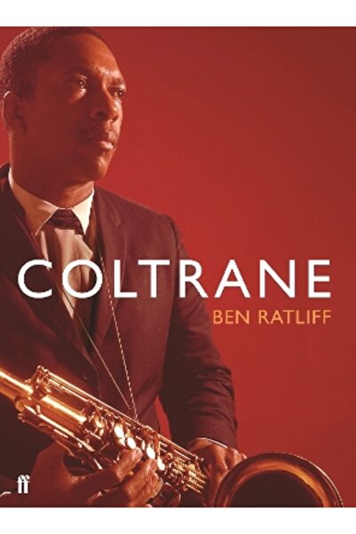 FABER & FABER Coltrane: The Story of a Sound