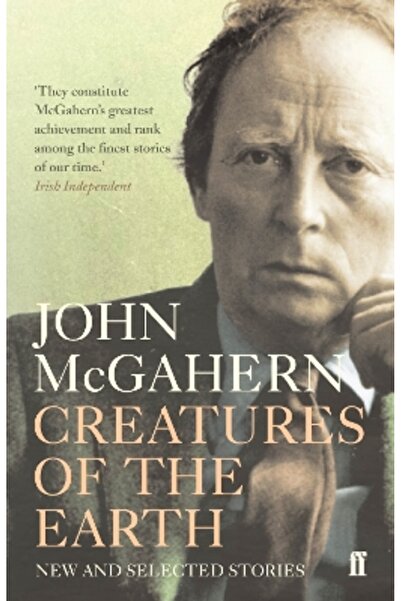 FABER & FABER Creatures of the Earth: New and Selected Stories
