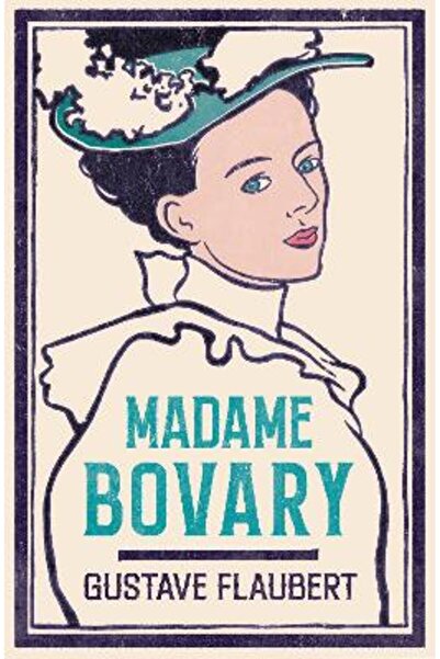 Alma Classics Madame Bovary: Newly Translated and Annotated (Alma Classics Ev...