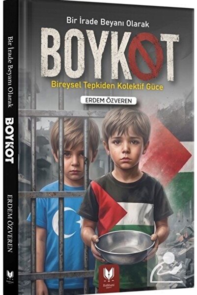 Rabbani Yayınevi Bir İrade Beyanı Olarak Boykot & Bireysel Tepkiden Kolektif ...