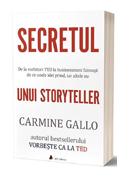ACT si Politon Secretul unui storyteller - Carmine Gallo