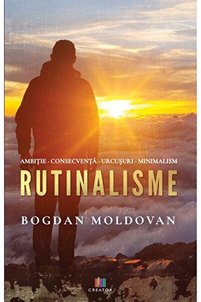 Editura Creator Rutinalisme - Bogdan Moldovan