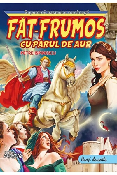 Andreas Fat-Frumos cu parul de aur - Petre Ispirescu