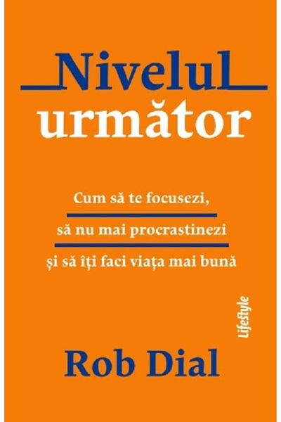 Lifestyle Nivelul urmator - Rob Dial