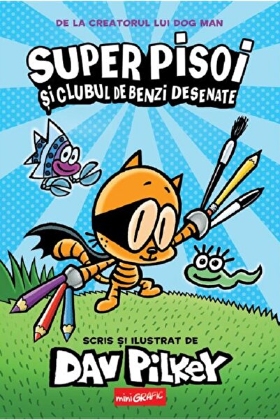 Grupul Editorial Art Super Pisoi si Clubul de Benzi Desenate. Seria Super Pis...