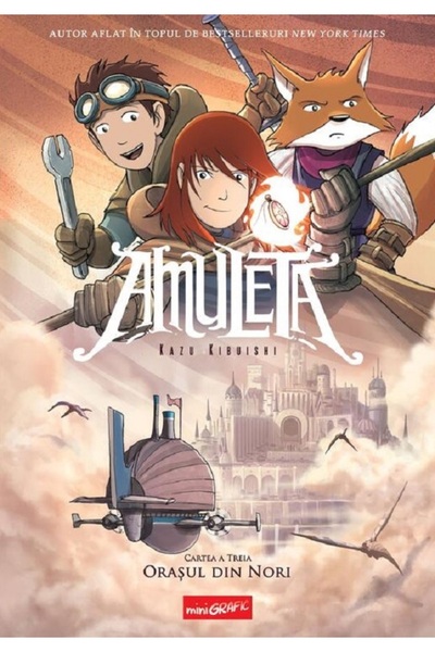 Grupul Editorial Art Orasul din nori. Seria Amuleta Cartea 3 - Kazu Kibuishi