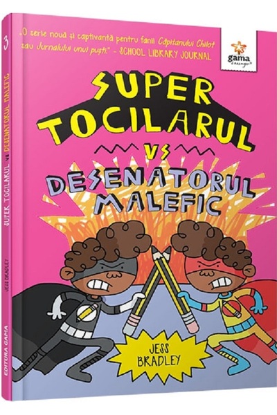 Gama Super Tocilarul vs Desenatorul malefic - Jess Bradley