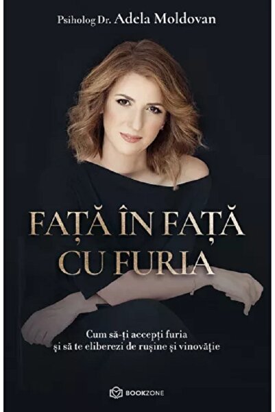 Bookzone Fata in fata cu furia - Adela Moldovan