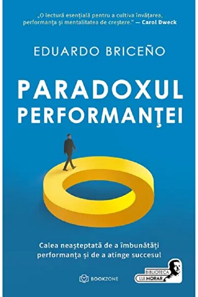 Bookzone Paradoxul performantei - Eduardo Briceno