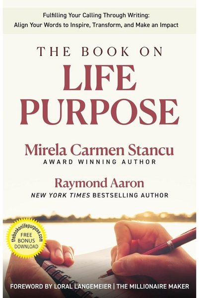 MIRELA CARMEN STANCU The Book of Life Purpose - Mirela Carmen Stancu, Raymond...