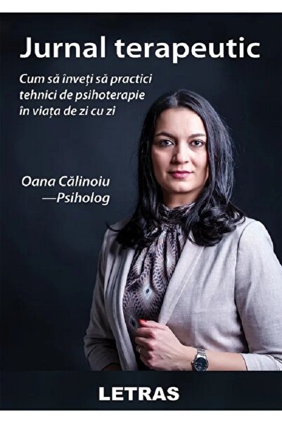 Letras Jurnal terapeutic. Cum sa inveti sa practici tehnici de psihoterapie i...