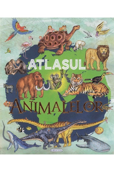 GIRASOL Atlasul animalelor - Federico Gomez