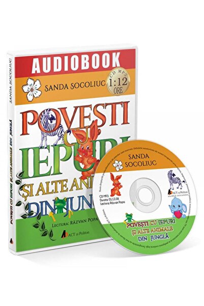 ACT si Politon CD Povesti cu iepuri si alte animale din jungla - Sanda Socoliuc