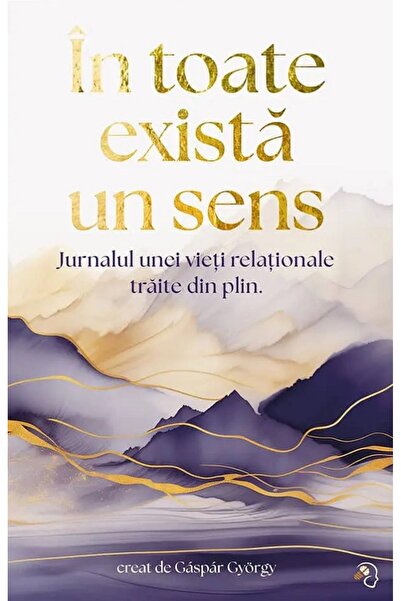 PAGINA DE PSIHOLOGIE In toate exista un sens - Gaspar Gyorgy