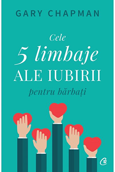 Curtea Veche Cele cinci limbaje ale iubirii pentru barbati - Gary Chapman
