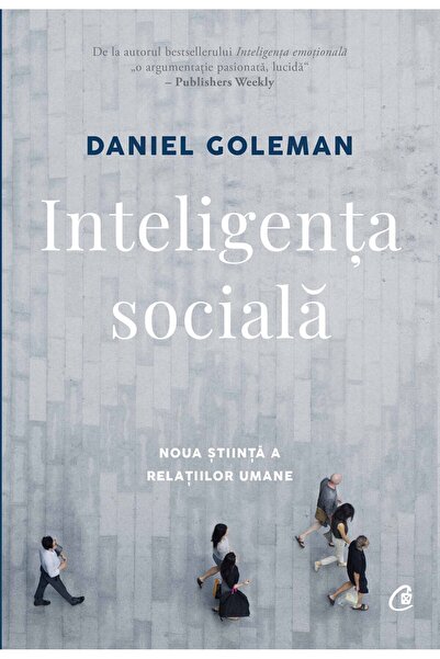 Curtea Veche Inteligenta sociala - Daniel Goleman
