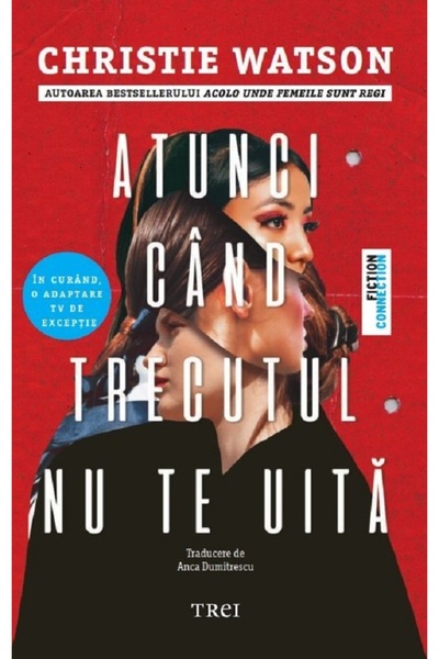 Trei Atunci cand trecutul nu te uita - Christie Watson