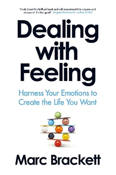 Penguin Life Dealing with Feeling: Harness Your Emotions to Create the Life Y...