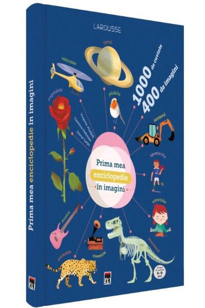 Editura Rao Books Prima mea enciclopedie in imagini, Larousse