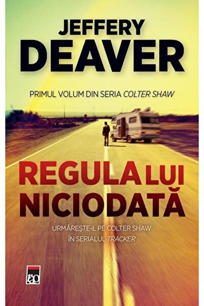Editura Rao Books Regula lui Niciodata. Primul volum din seria Colte