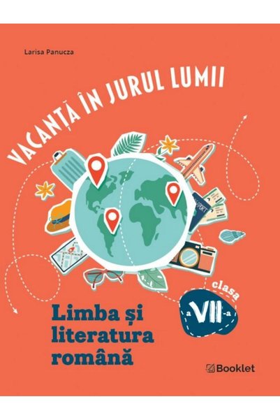 Editura Booklet Vacanta in jurul lumii. Limba si literatura romana