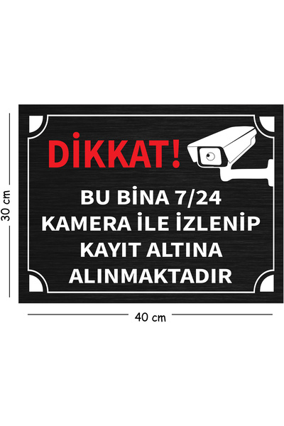 Mayeka Dikkat Bu Bina 7 24 Kamera İle İzlenip A4 Büyüklüğünde 30x40 Levha Siy...